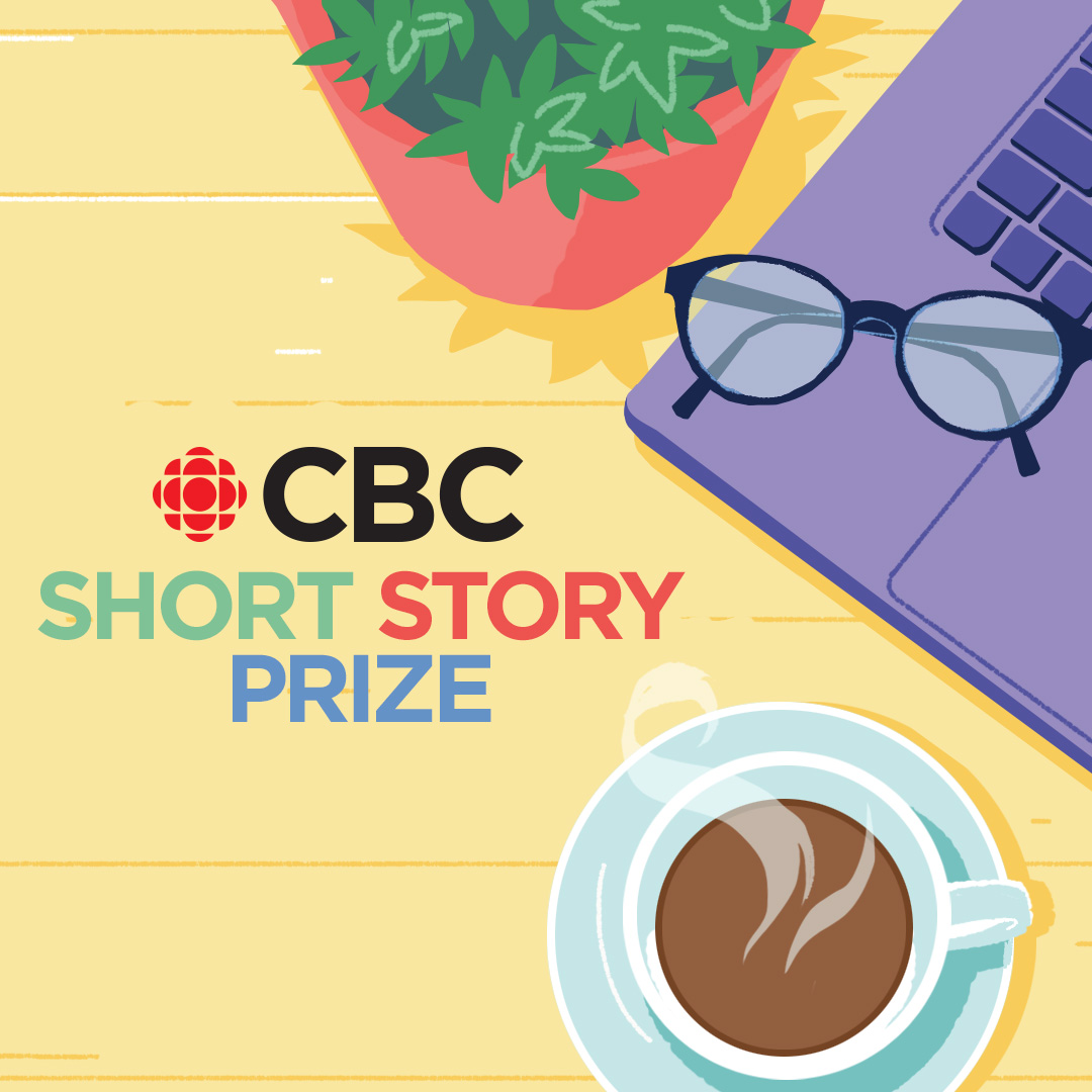 2025 CBC Short Story Prize | The Writers' Union Of Canada